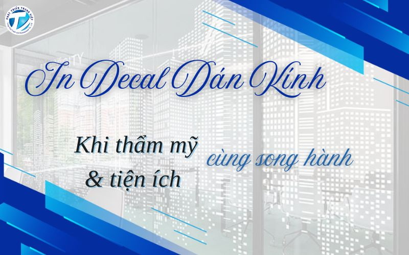In decal dán kính: Khi thẩm mỹ và tiện ích cùng song hành